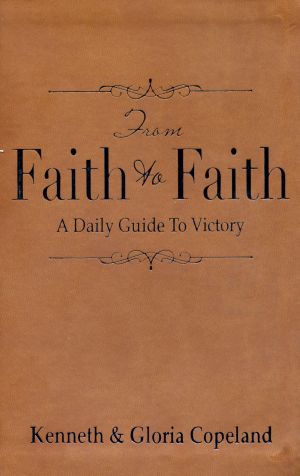 K. & G. Copeland: From Faith to Faith (Leather-bound)