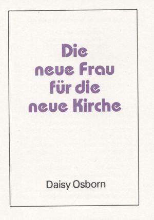 Daisy Osborn: Die neue Frau für die neue Kirche