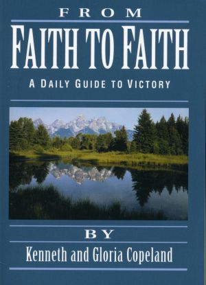 K. & G. Copeland: From Faith to Faith (Paperback)