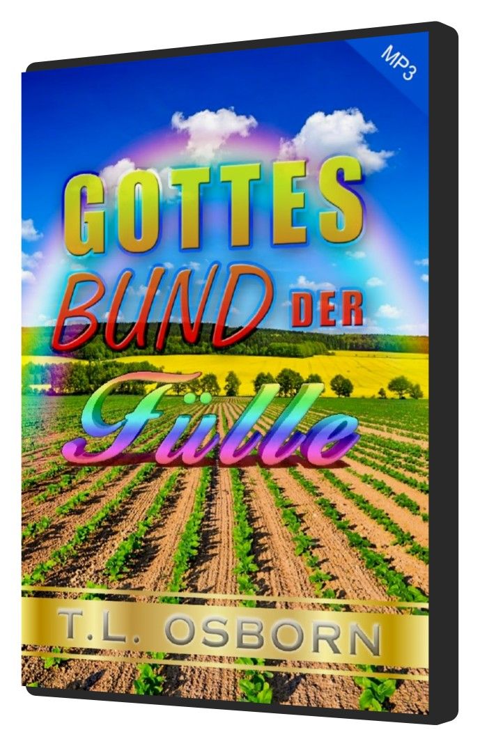 T.L. Osborn: Gottes Bund der Fülle (MP3-1 CD) (mit Hintergrundmusik)