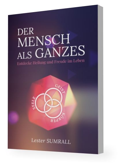 Büchersortiment - Neuerscheinungen - Lester Sumrall: Der Mensch als Ganzes (Geist, Seele, Körper)