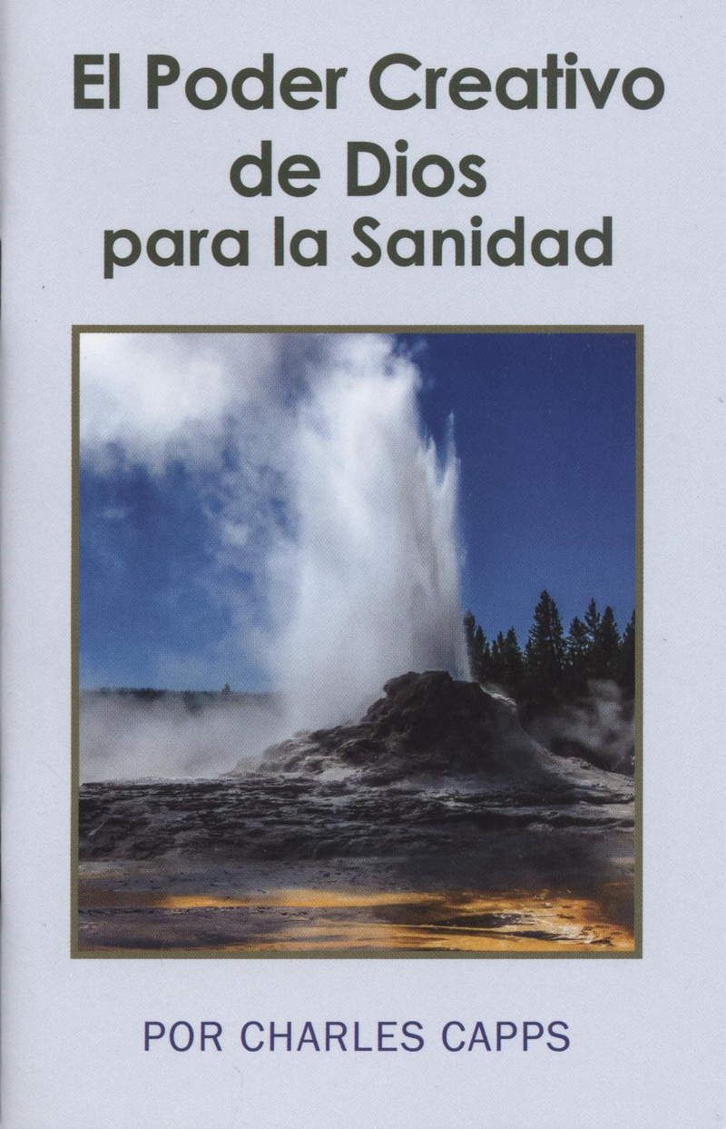 Charles Capps: El Poder Creativo de Dios para la Sanidad