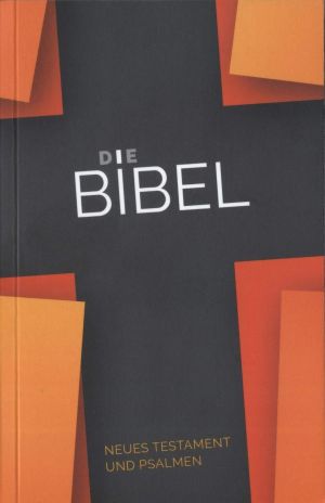 Schlachter Bibel 2000- Neues Testament und Psalmen