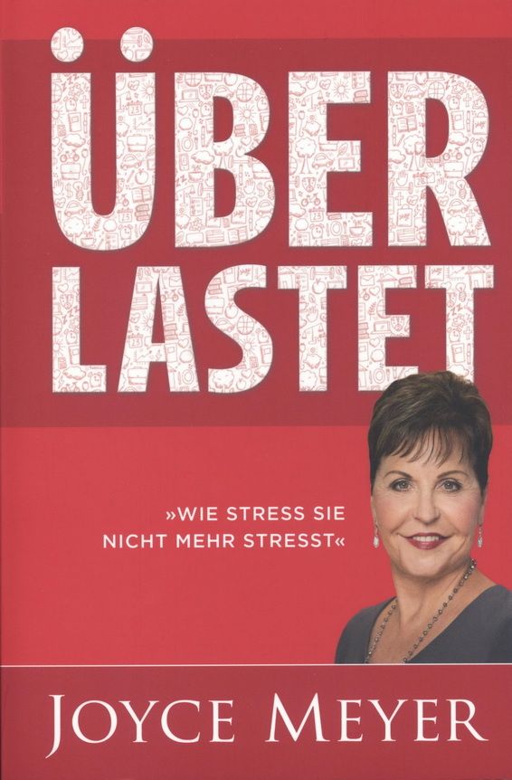 Joyce Meyer: Überlastet