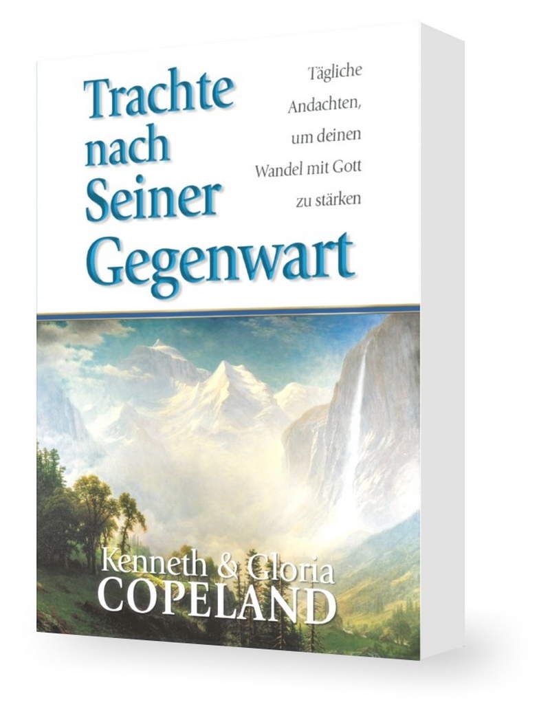 Büchersortiment - Andachtsbücher - Kenneth & Gloria Copeland: Trachte nach Seiner Gegenwart