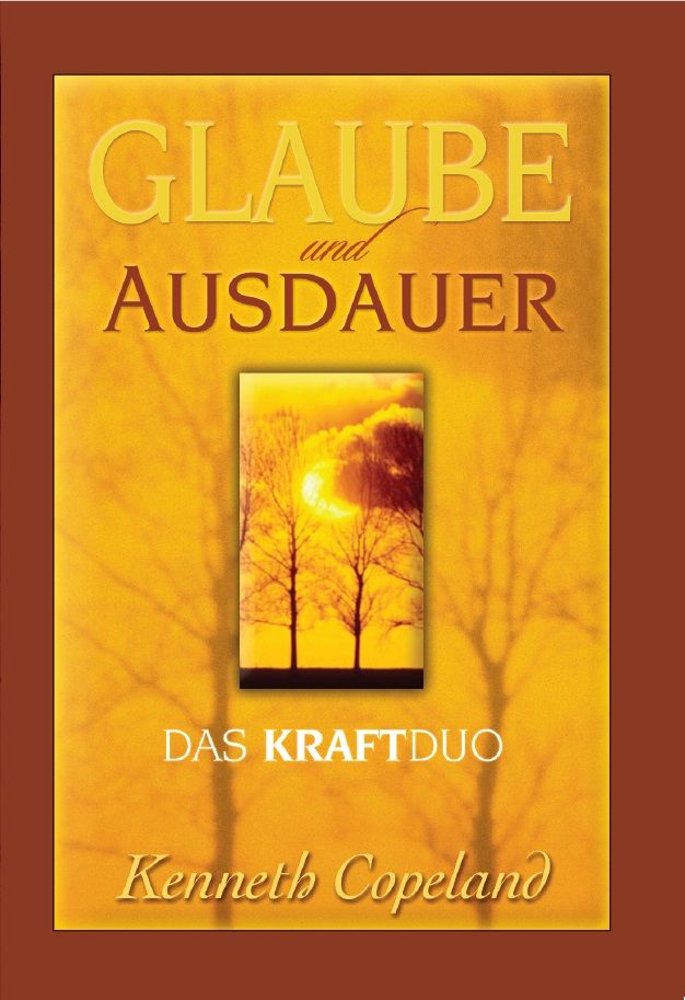 Büchersortiment - Minibücher - Kenneth Copeland: Glaube und Ausdauer - das Kraftduo