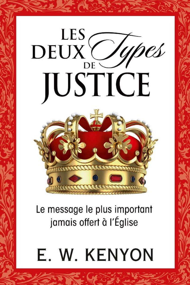 E.W. Kenyon: Les Deux Types de Justice