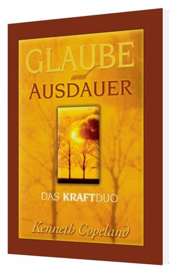 Büchersortiment - Minibücher - Kenneth Copeland: Glaube und Ausdauer - das Kraftduo