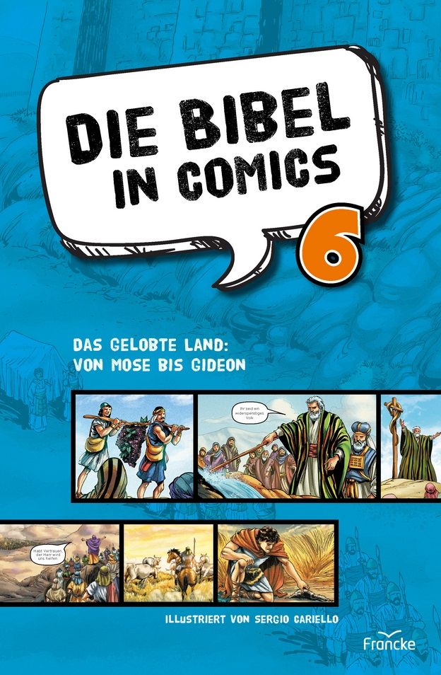 Kinder- & Jugendbücher - Die Bibel in Comics 6 - Das gelobte Land: Von Mose bis Gideon