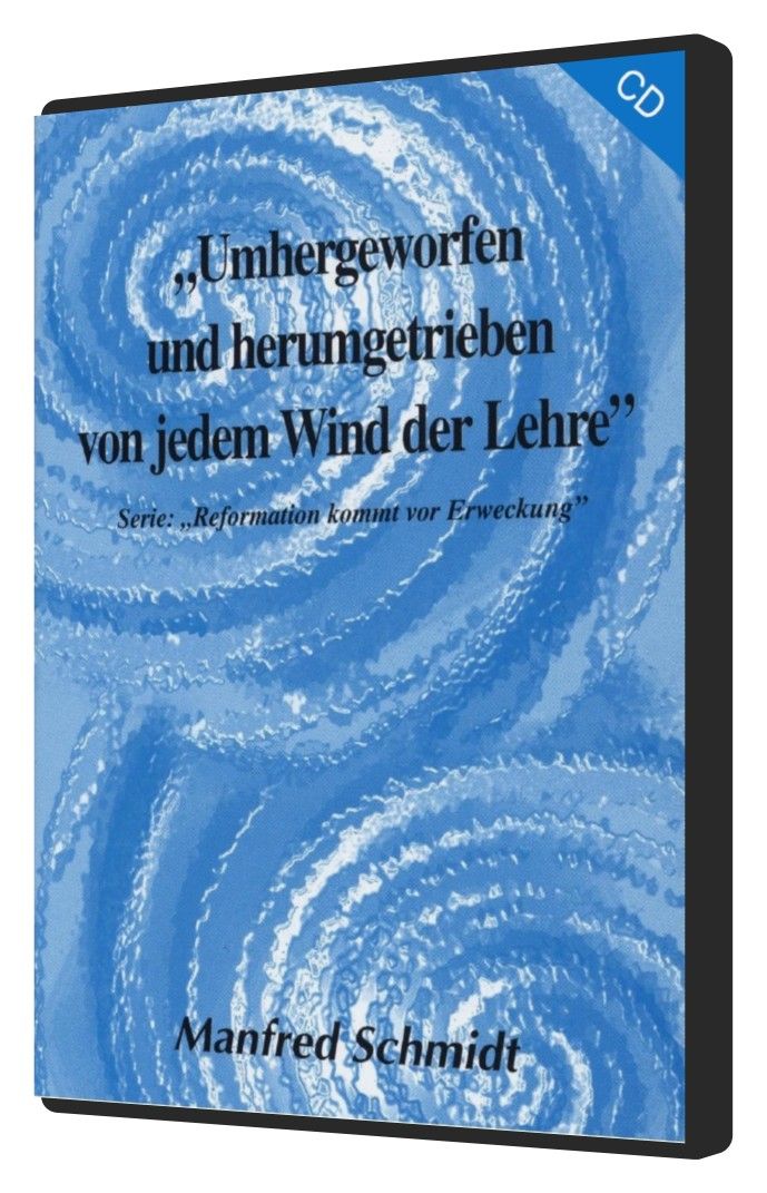 Hörbücher Deutsch - Manfred Schmidt: Umhergeworfen und herumgetrieben von jedem Wind der Lehre (1 CD)