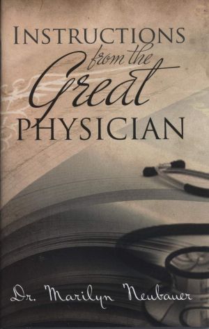 Marilyn Neubauer: Instructions from the Great Physician