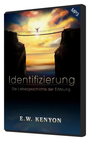 E.W. Kenyon: Identifizierung (MP3-1CD)