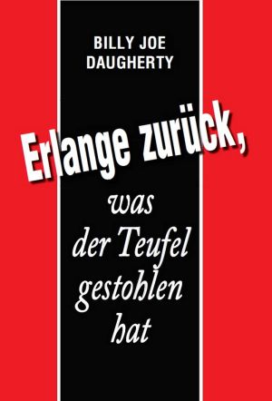 Billy Joe Daugherty: Erlange zurück was der Teufel gestohlen hat