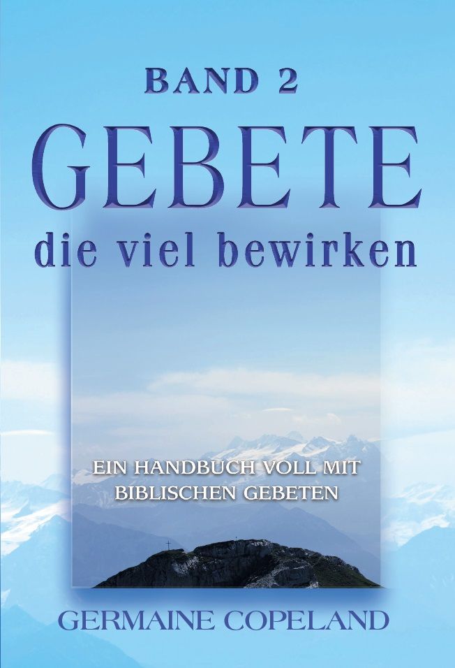 Germaine Copeland: Gebete, die viel bewirken (Band 2)