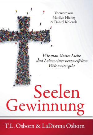 T.L. & LaDonna Osborn: Seelengewinnung