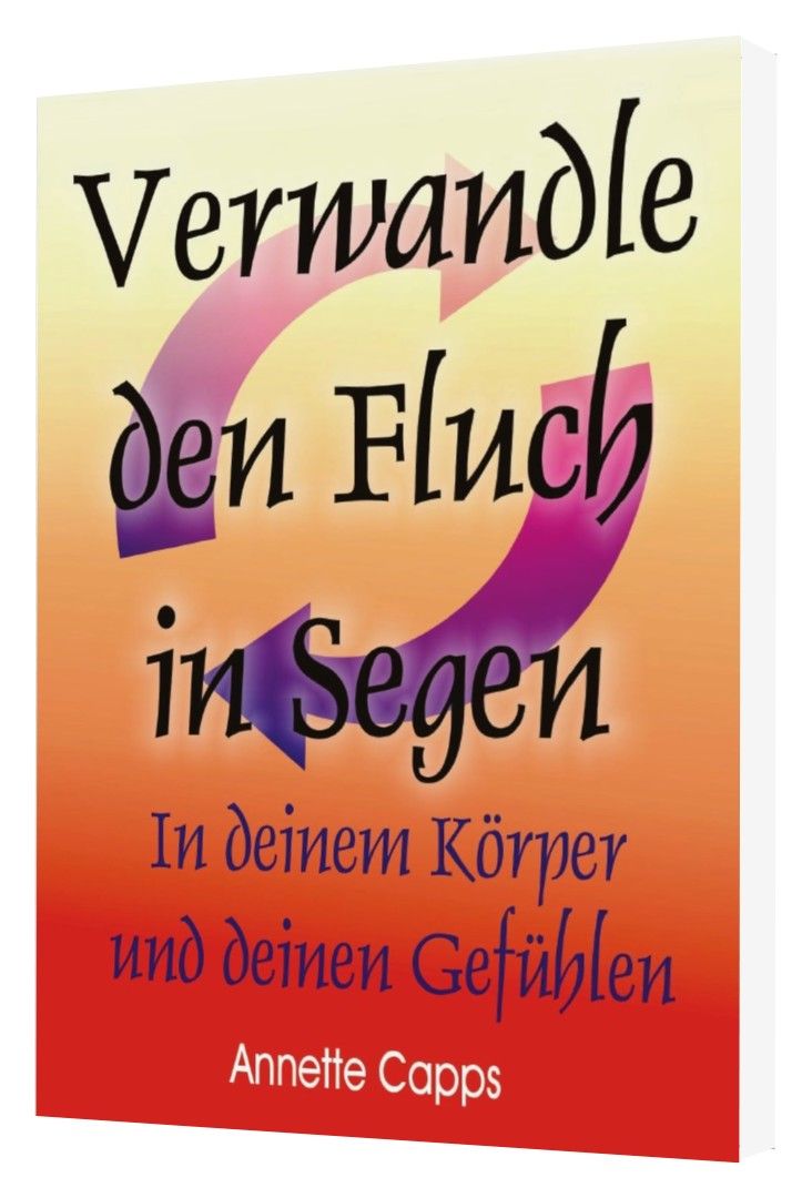 Büchersortiment - Annette Capps: Verwandle den Fluch in Segen