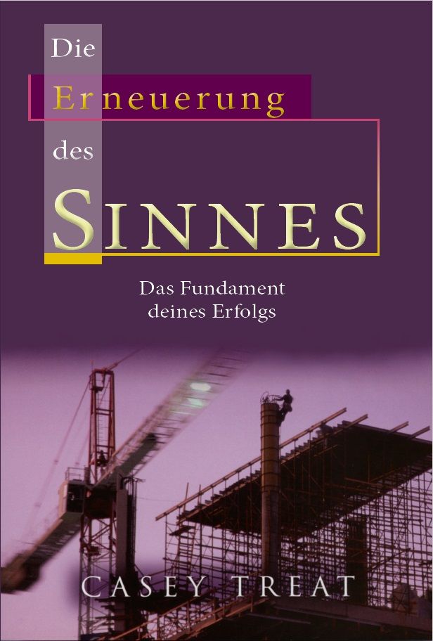 Büchersortiment - Casey Treat: Die Erneuerung des Sinnes