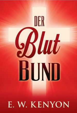 E.W. Kenyon: Der Blutbund