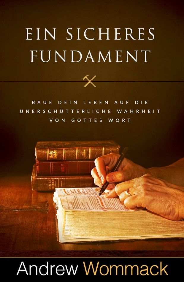 Andrew Wommack: Ein sicheres Fundament