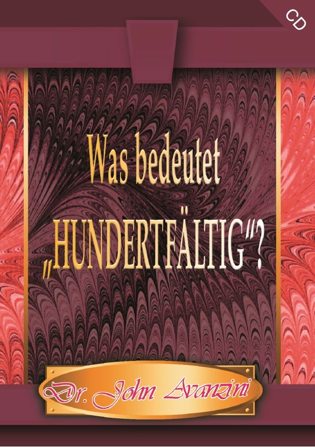 Hörbücher Deutsch - John Avanzini: Was bedeutet Hunderfältig? (1 CD)