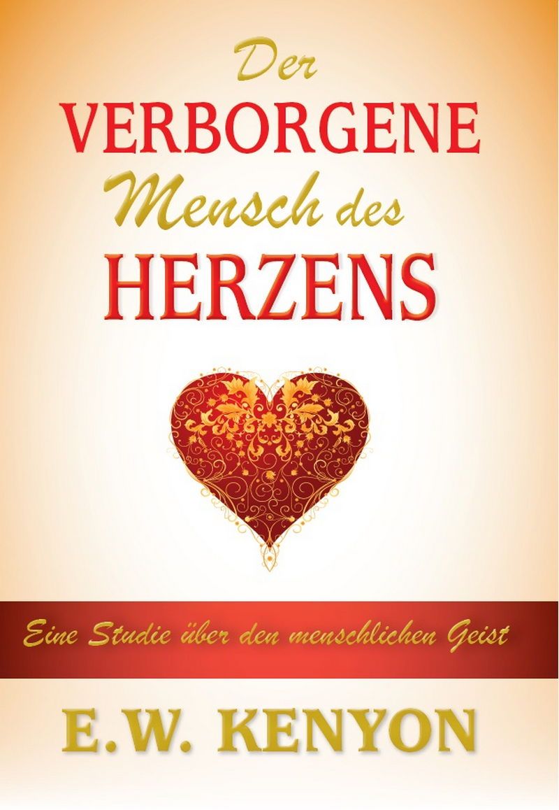 Büchersortiment - E.W. Kenyon: Der verborgene Mensch des Herzens