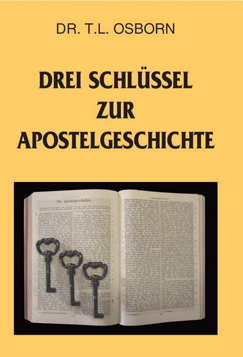 Büchersortiment - T.L. Osborn: Drei Schlüssel zur Apostelgeschichte