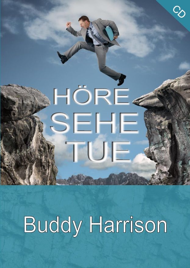 Predigten Deutsch - Buddy Doyle Hamison: Höre, sehe, tue - Geistl. Gesetze Gottes (CD)