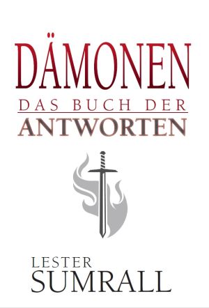 Lester Sumrall: Dämonen - Das Buch der Antworten