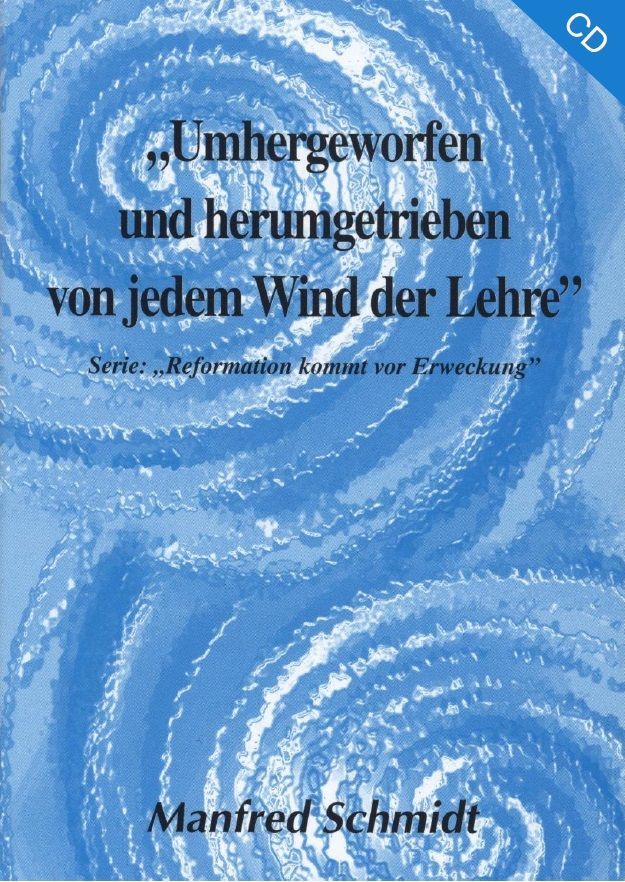 Hörbücher Deutsch - Manfred Schmidt: Umhergeworfen und herumgetrieben von jedem Wind der Lehre (1 CD)