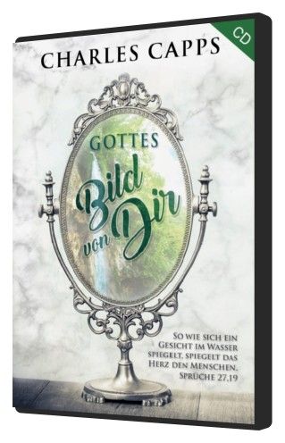 Charles Capps: Gottes Bild von Dir (2 CDs)