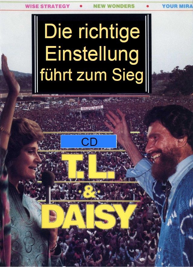 Predigten Deutsch - T.L. Osborn: Die richtige Einstellung führt zum Sieg  (CD)