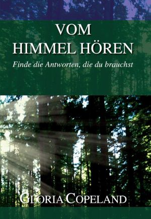 Gloria Copeland: Vom Himmel hören (50% reduziert)