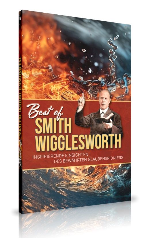 Büchersortiment - Smith Wigglesworth: Best of Smith Wigglesworth