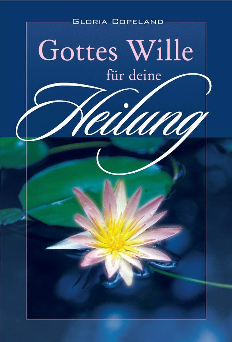 Büchersortiment - Gloria Copeland: Gottes Wille für deine Heilung