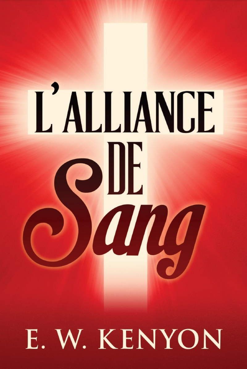 E.W. Kenyon: L´Alliance De Sang