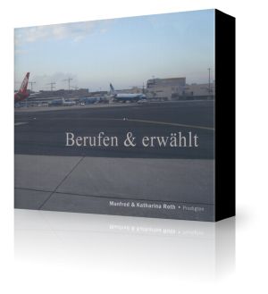 Manfred & Katharina Roth: Berufen & erwählt (9 CDs)