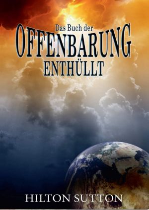 Hilton Sutton: Das Buch der Offenbarung enthüllt