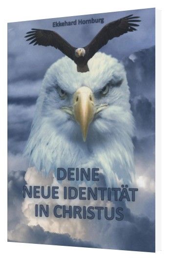 Büchersortiment - Ekkehard Hornburg: Deine Neue Identität in Christus