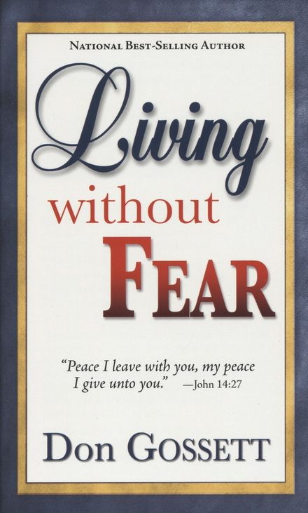 Don Gossett: Living without Fear