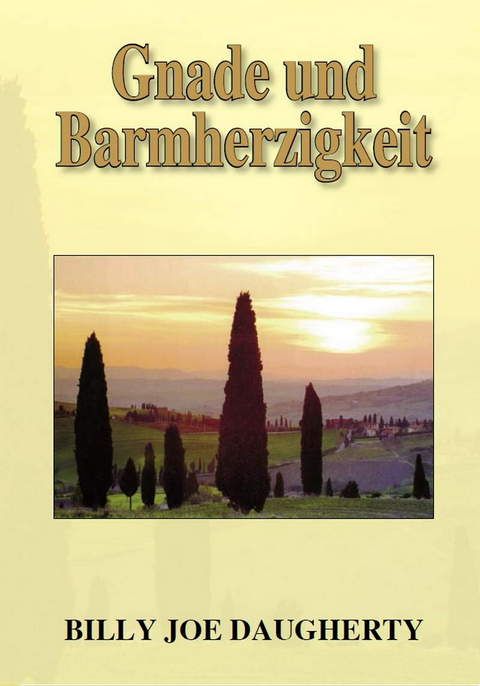 Billy Joe Daugherty: Gnade und Barmherzigkeit