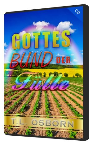 T.L. Osborn: Gottes Bund der Fülle (3 CDs) (mit Hintergrundmusik)