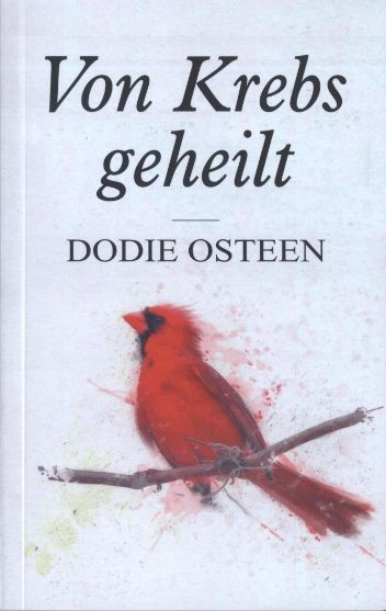 Dodie Osteen: Von Krebs geheilt