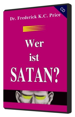 Frederick K.C. Price: Wer ist Satan? (1 CD)