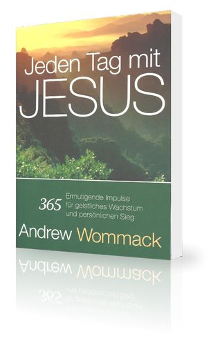 Büchersortiment - Andachtsbücher - Andrew Wommack: Jeden Tag mit Jesus