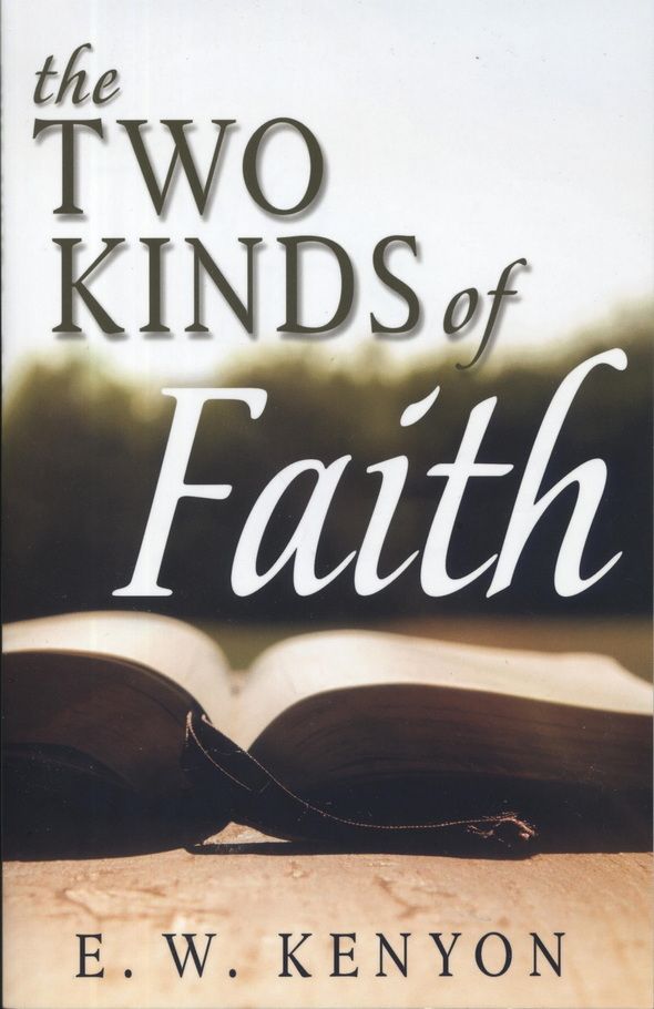 Englische Bücher - E.W. Kenyon: The Two Kinds of Faith (New)