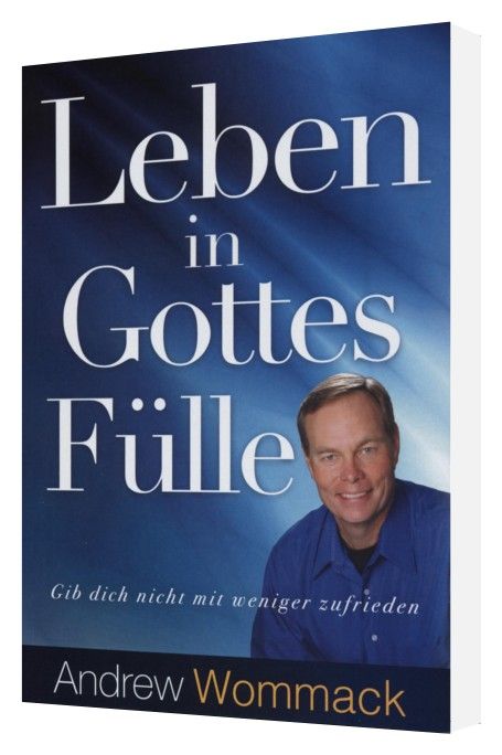 Büchersortiment - Andrew Wommack: Leben in Gottes Fülle