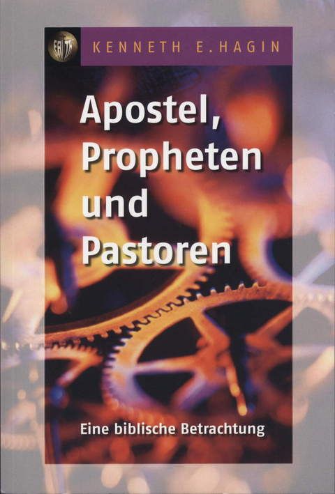 Büchersortiment - Kenneth E. Hagin: Apostel, Propheten und Pastoren