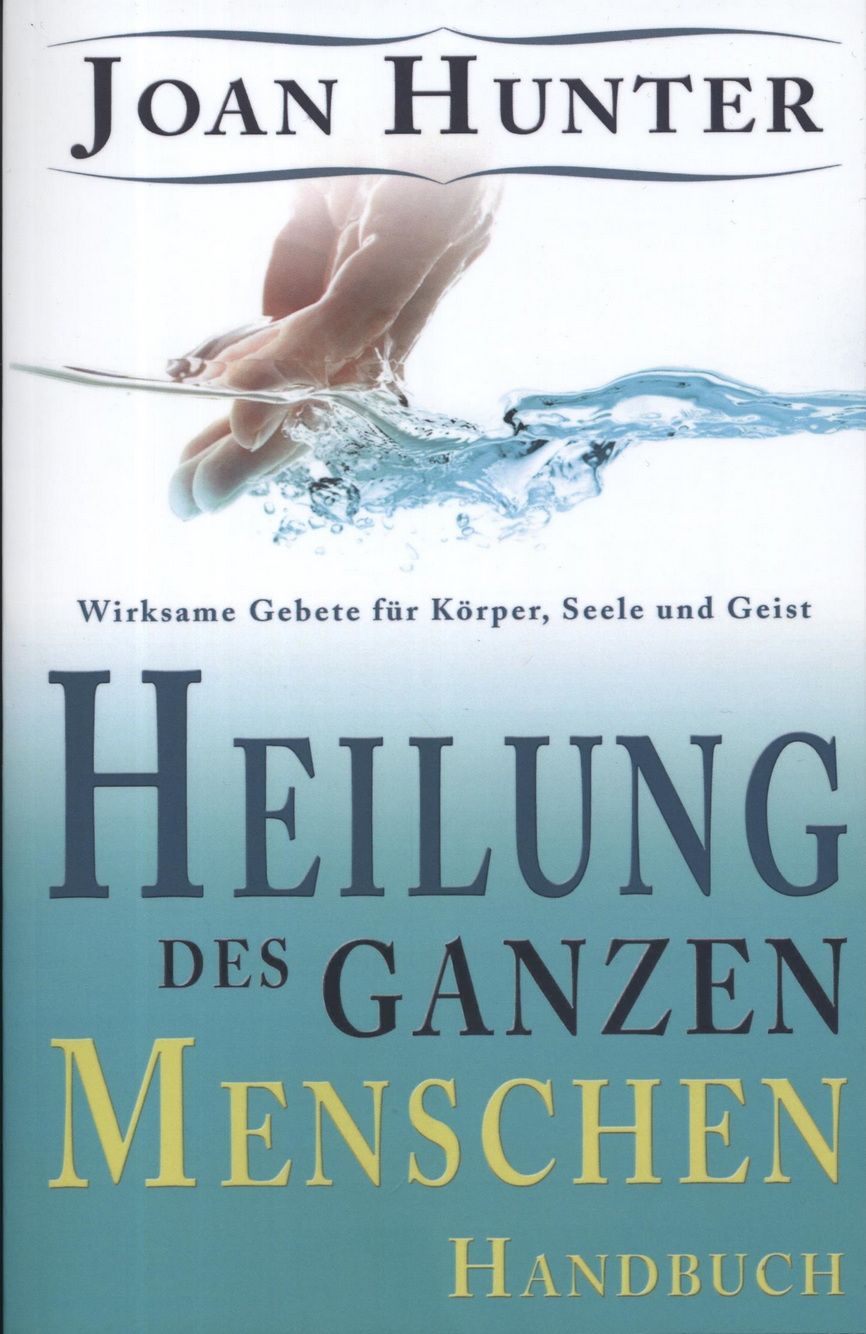 Büchersortiment - Joan Hunter: Heilung des ganzen Menschen