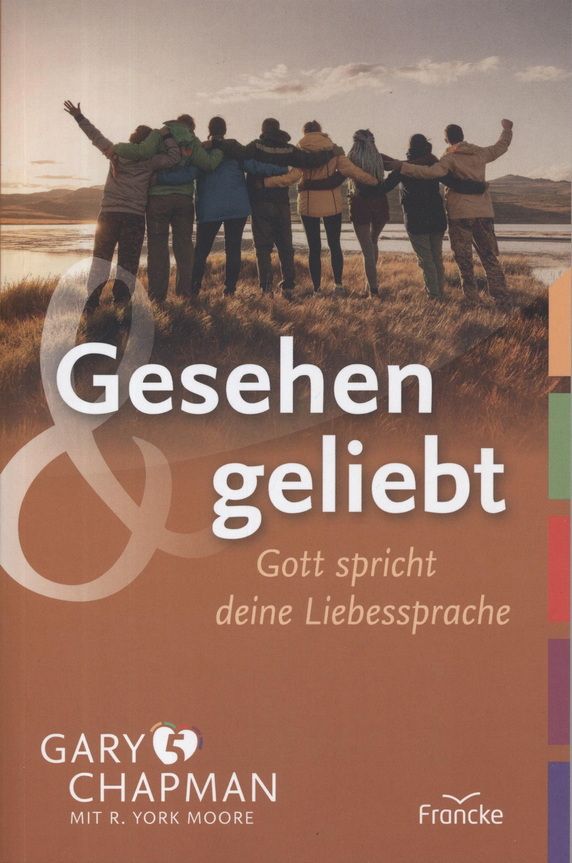 Gary Chapman: Gesehen & geliebt