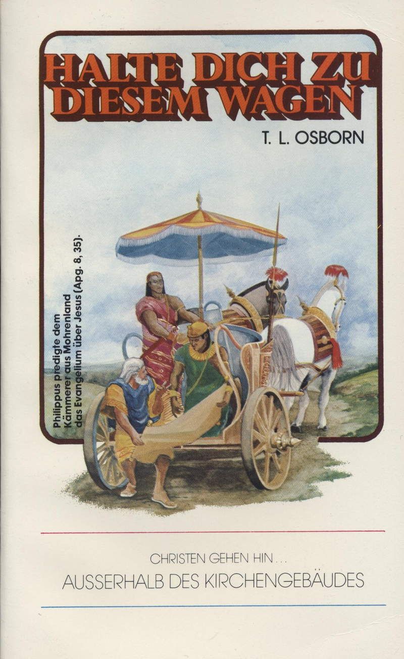 T.L. Osborn: Halte dich zu diesem Wagen (Gratis)